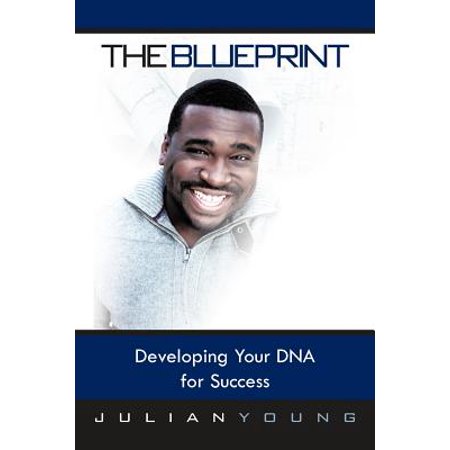 The Blueprint : Developing Your DNA for Success