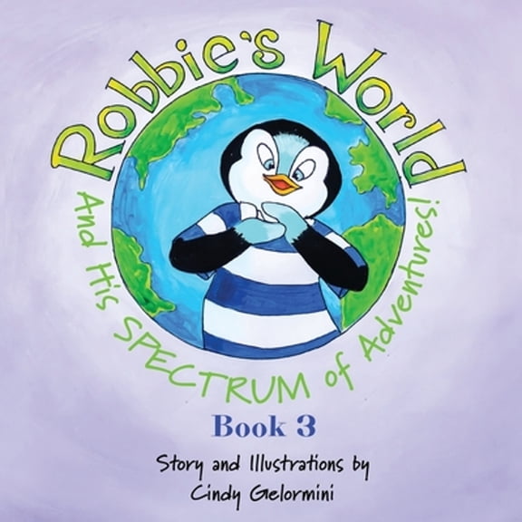 Pre-Owned Robbie's World and His SPECTRUM of Adventures! Book 3 (Paperback) 9781632219220