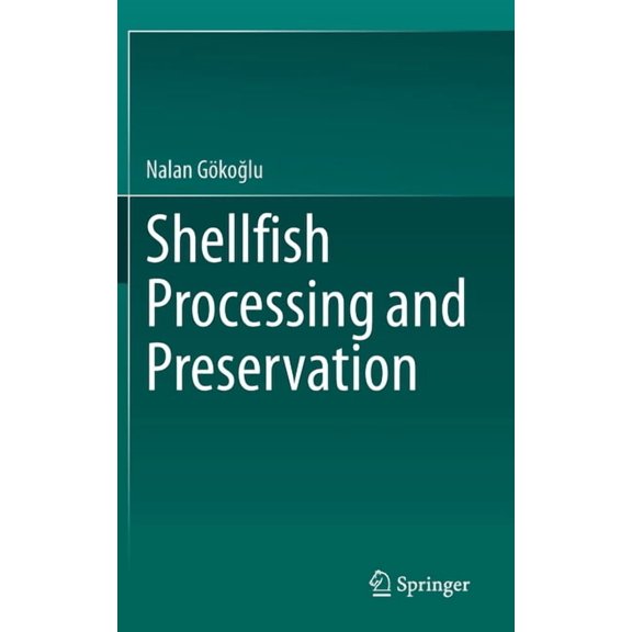 Shellfish Processing and Preservation, (Hardcover)