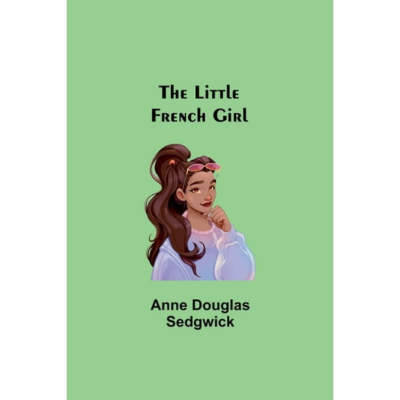 The Little French Girl, (Paperback)