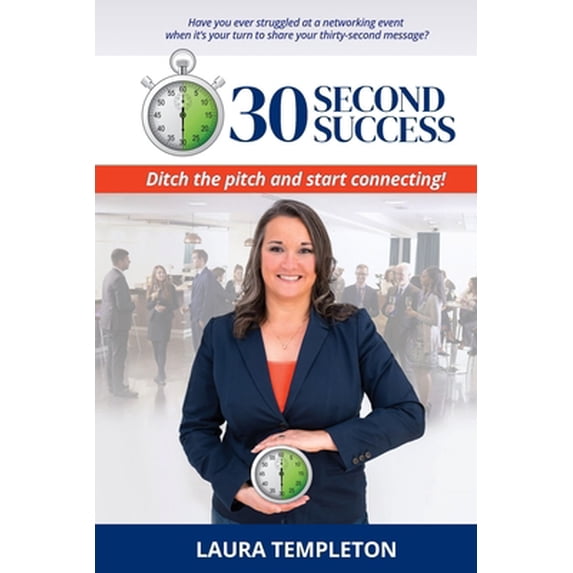 Pre-Owned 30 Second Success: Ditch the Pitch and Start Connecting (Paperback) 1734376406 9781734376401