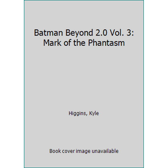 Pre-Owned Batman Beyond 2.0 Vol. 3: Mark of the Phantasm (Paperback) 1401258018 9781401258016