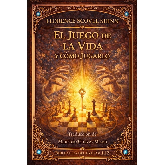 El Juego de la Vida Y CÃ³mo Jugarlo, (Paperback)
