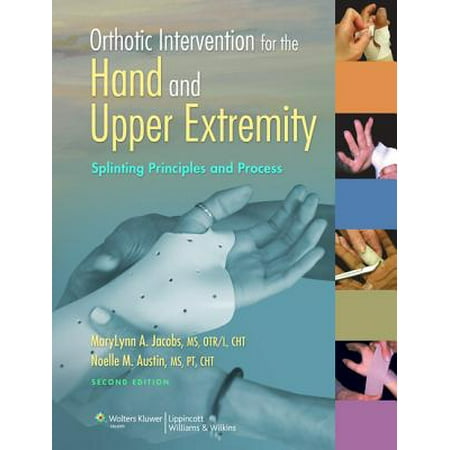 Orthotic Intervention for the Hand and Upper Extremity : Splinting Principles and (Best Boots For Orthotics)