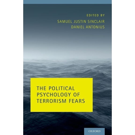 Political Psychology of Terrorism Fears, (Hardcover)