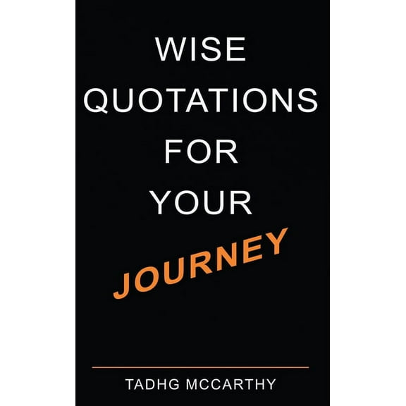 Wise Quotations For Your Journey, (Hardcover)