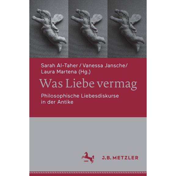 Was Liebe Vermag: Philosophische Liebesdiskurse in Der Antike, (Paperback)