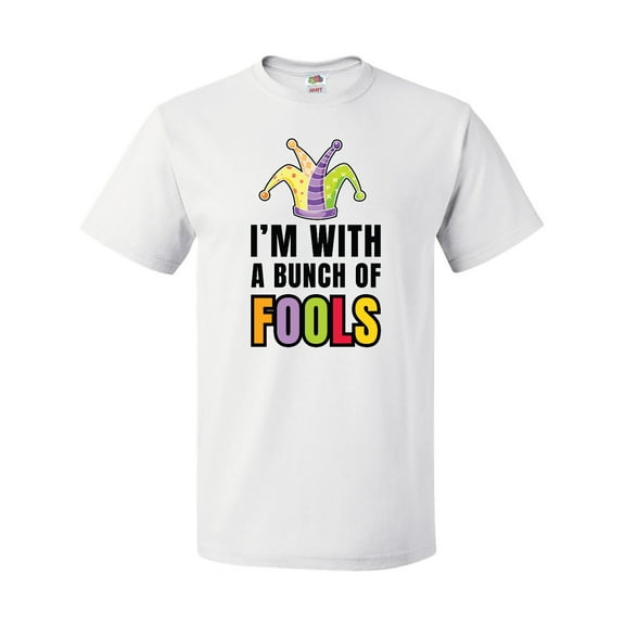 Inktastic Im with a Bunch of Fools with Jester Hat April Fools Day T-Shirt