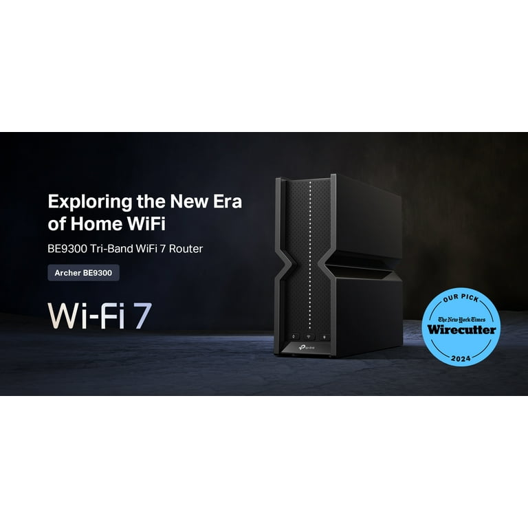 TP-Link Archer BE9300 Router | Tri-Band WiFi 7 Wireless Router | up to 9.2 Gbps Speeds | Easy Setup | Parental Controls TP-Link Archer BE9300 Router | Tri-Band WiFi 7 Wireless Router | up to 9.2 Gbps Speeds | Easy Setup | Parental Controls