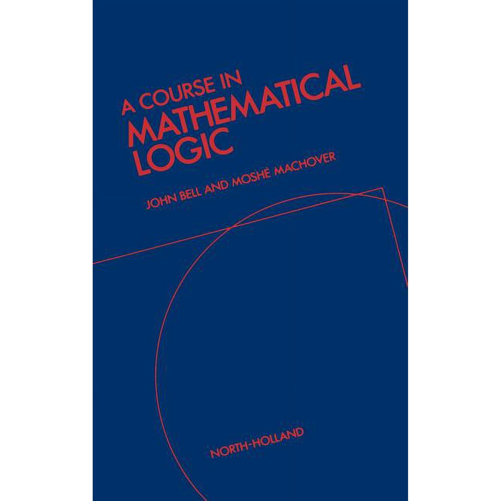 A Course in Mathematical Logic, (Hardcover)