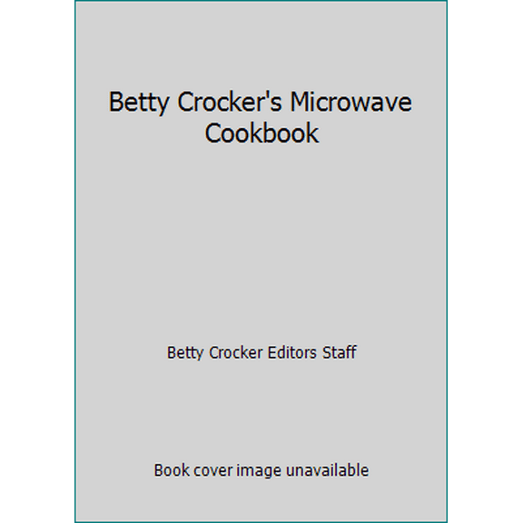 Pre-Owned Betty Crocker's Microwave Cookbook (Hardcover) 0394517644 9780394517643