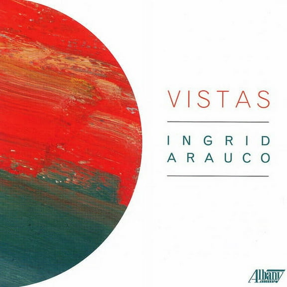 Arauco / Ferraro,Frank / Govatos,Barbara - Ingrid Arauco: Vistas - Music & Performance - CD