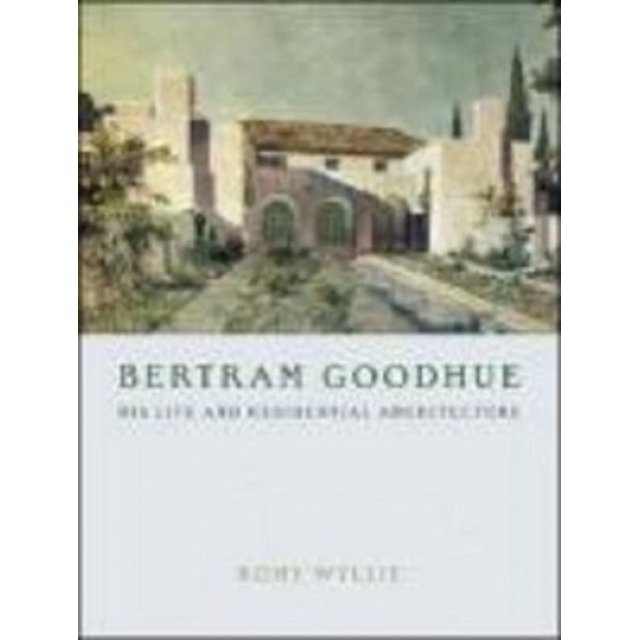 Bertram Goodhue, Sa Vie et Son Architecture Résidentielle