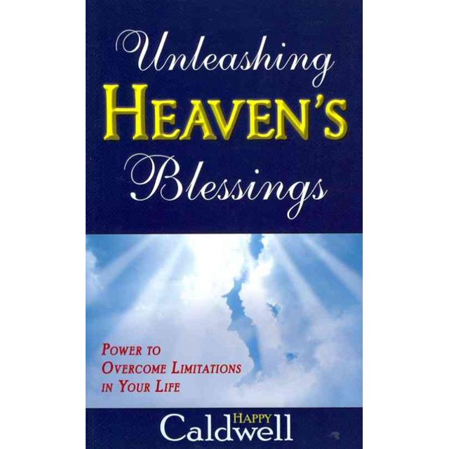 Unleashing Heavens Blessings, Happy Caldwell Paperback