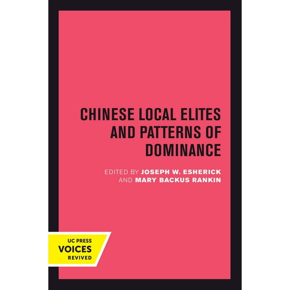 Studies on China Chinese Local Elites and Patterns of Dominance: Volume 11, Book 11, (Paperback)