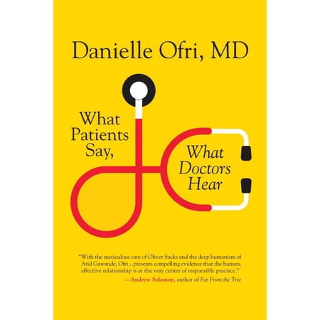 What Patients Say, What Doctors Hear (Hardcover)