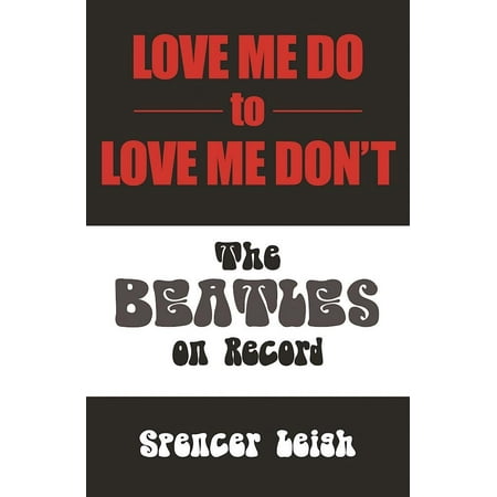 - Love Me Do to Love Me Don't: The Beatles on Record