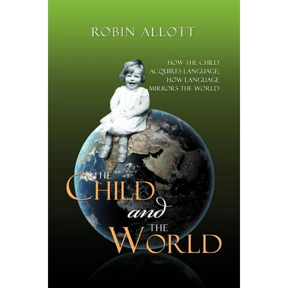 The Child and the World (Paperback)