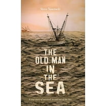 The Old Man IN the Sea, A true story of survival, in and out of the Sea, (Hardcover)