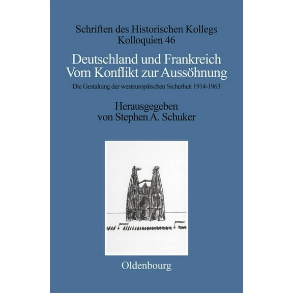 Schriften Des Historischen Kollegs Deutschland und Frankreich, Book 46, (Hardcover)
