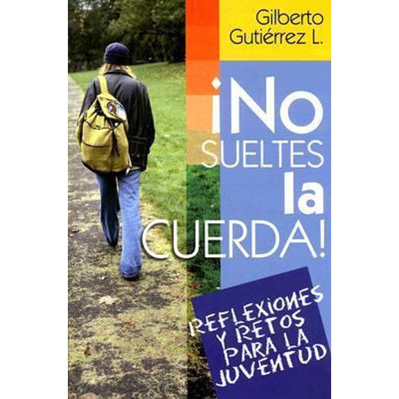 Pre-Owned No Sueltes La Cuerda! (Spanish Edition) (Paperback) 0311461905 9780311461905