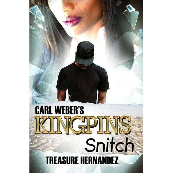 Carl Weber's Kingpins: Snitch, (Paperback)