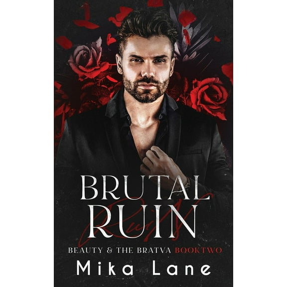 Beauty & the Bratva Brutal Ruin, Book 2, (Paperback)