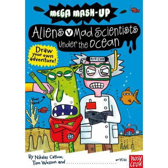 Pre-Owned Mega Mash-Up: Aliens vs. Mad Scientists Under the Ocean (Paperback) 076365874X 9780763658748