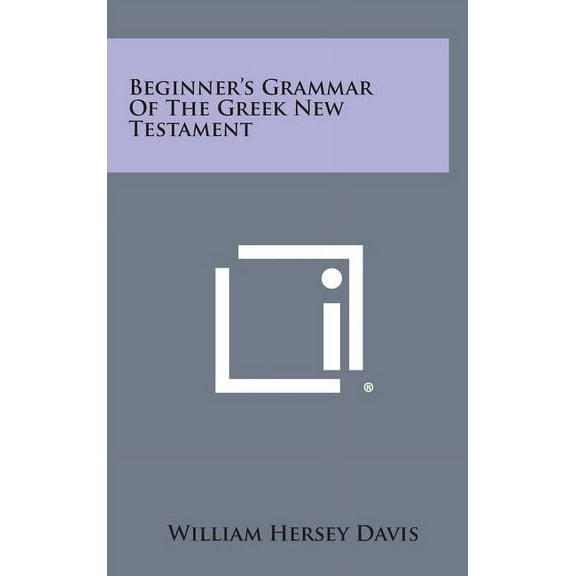 Beginner's Grammar of the Greek New Testament, (Hardcover)