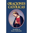 thumbnail image 1 of Oraciones Catolicas: Spanish Version: Catholic Prayers (Spanish Edition), 1 of 1