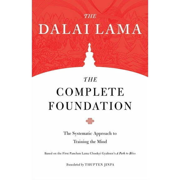 Core Teachings of Dalai Lama The Complete Foundation: The Systematic Approach to Training the Mind, Book 2, (Paperback)