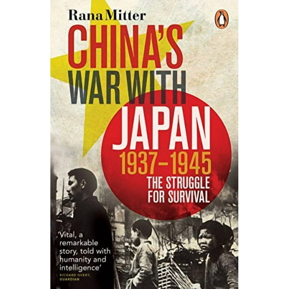 China's War with Japan, 1937-1945 Rana Mitter (Paperback)