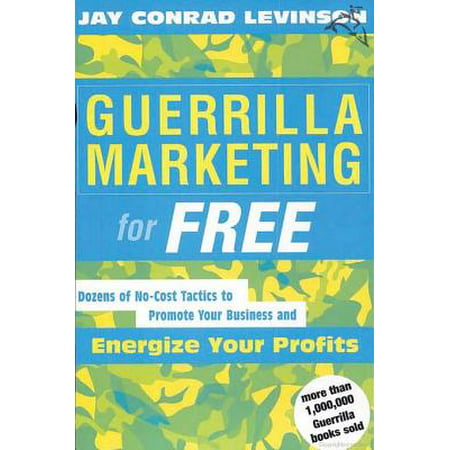 Guerrilla Marketing for Free - eBook (Best Guerilla Marketing Campaigns)