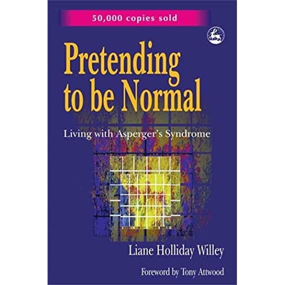 Pre-Owned Pretending to be Normal: Living with Asperger's Syndrome (Paperback) 1853027499 9781853027499
