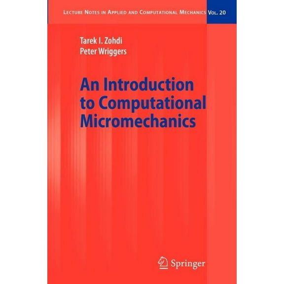 Lecture Notes in Applied and Computation An Introduction to Computational Micromechanics, Book 20, (Paperback)