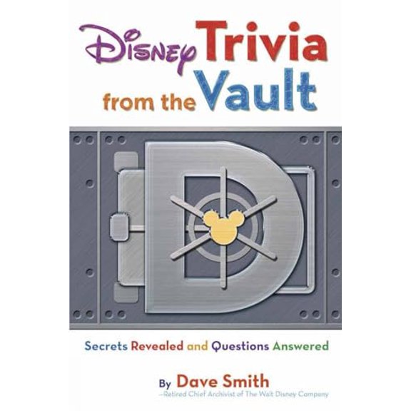 Pre-Owned Disney Trivia from the Vault: Secrets Revealed and Questions Answered (Paperback) 1423153707 9781423153702