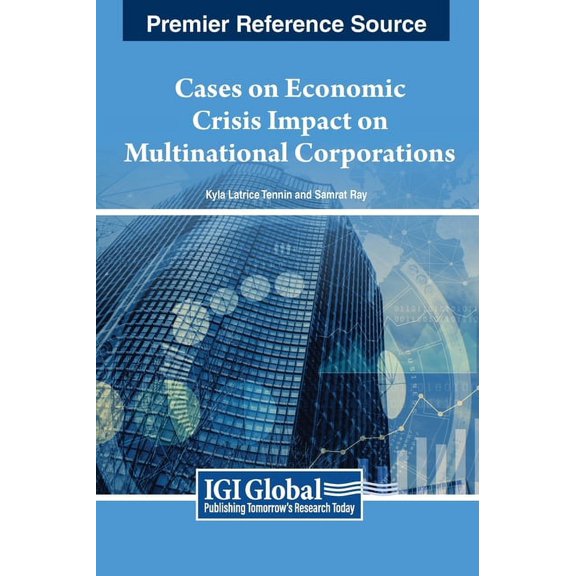 Cases on Economic Crisis Impact on Multinational Corporations, (Hardcover)