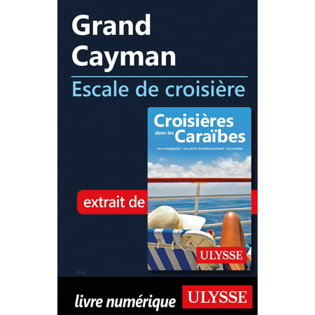 Grand Cayman - Escale de croisière - eBook