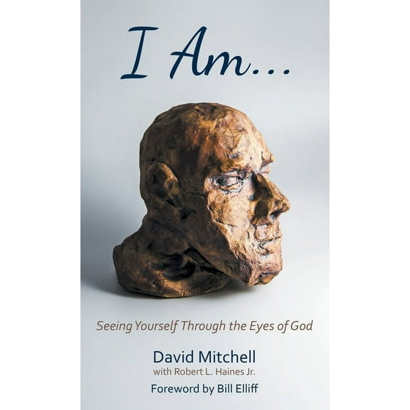 I Am. . .: Seeing Yourself Through the Eyes of God (Hardcover)