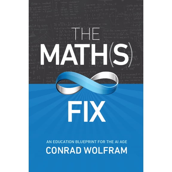 Math(s) Fix: An Education Blueprint for the AI Age, (Paperback)