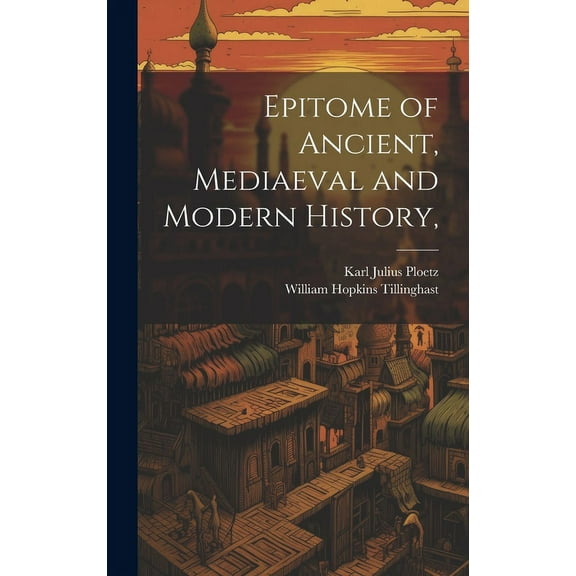 Epitome of Ancient, Mediaeval and Modern History, (Hardcover)