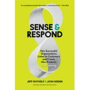 Sense and Respond: How Successful Organizations Listen to Customers and Create New Products Continuously [Hardcover - Used]