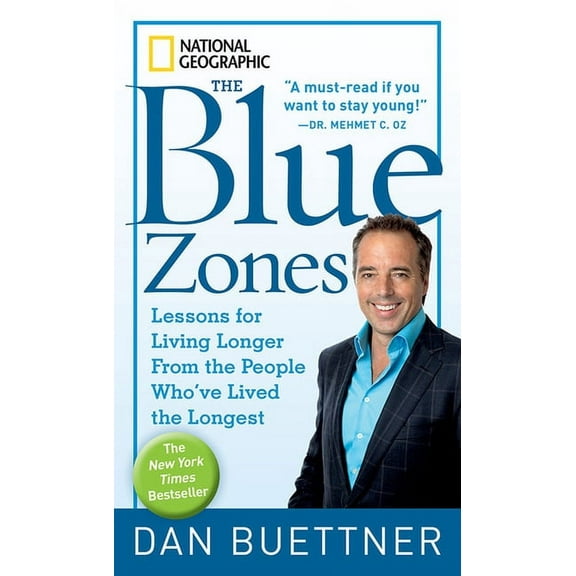 The Blue Zones The Blue Zones: Lessons for Living Longer from the People Who've Lived the Longest, (Paperback)