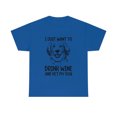 thumbnail image 2 of I Just Want To Drink Wine And Pet My Dog Unisex Heavy Cotton Tee, 2 of 9