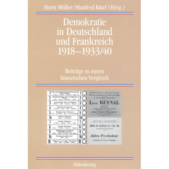Quellen Und Darstellungen Zur Zeitgeschi Demokratie in Deutschland und Frankreich 1918-1933/40, Book 59, (Hardcover)