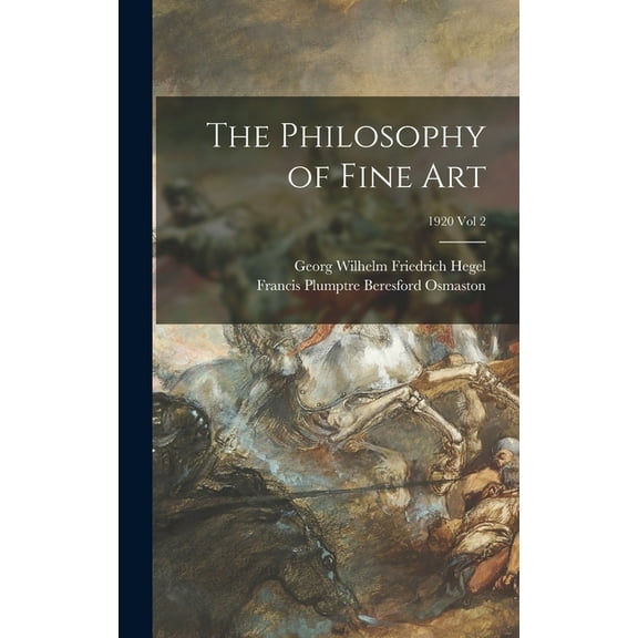 The Philosophy of Fine Art; 1920 vol 2 (Hardcover)