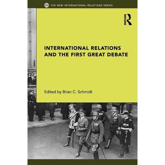 New International Relations International Relations and the First Great Debate, (Paperback)