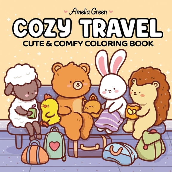 Cozy Travel: Cute & Comfy Coloring Book for Adults and Teens, (Paperback)