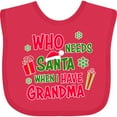 thumbnail image 3 of Inktastic Who Needs Santa when I Have Grandma Boys or Girls Baby Bib, 3 of 4
