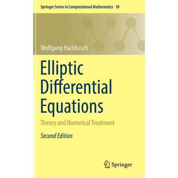 Springer Computational Mathematics Elliptic Differential Equations: Theory and Numerical Treatment, Book 18, (Hardcover)